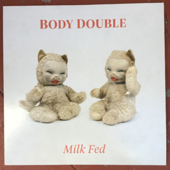 BODY DOUBLE - 'MILK FED' LP
